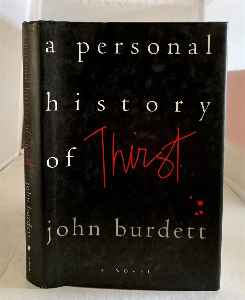BURDETT, JOHN - A Personal History of Thirst
