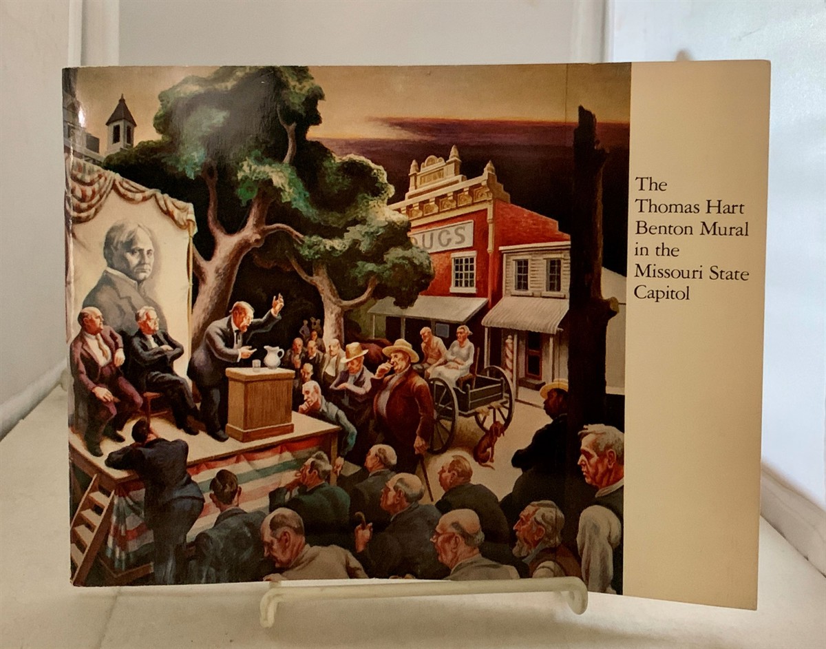 EDELMAN, NANCY - The Thomas Hart Benton Murals in the Missouri State Capitol