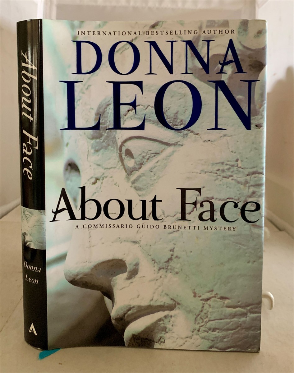 LEON, DONNA - About Face Commissario Guido Brunetti Mystery