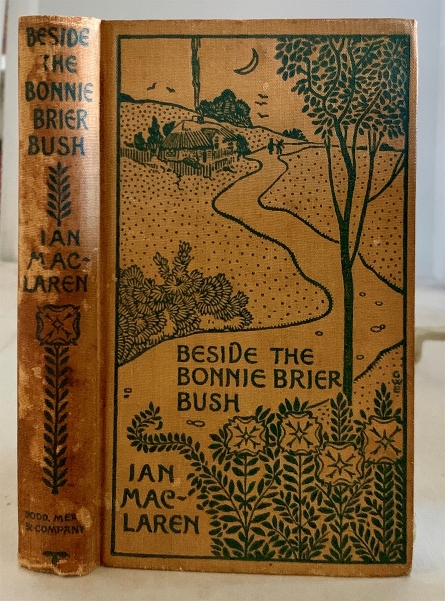 MACLAREN, IAN (PSEUDONYM OF JOHN WATSON) - Beside the Bonnie Brier Bush