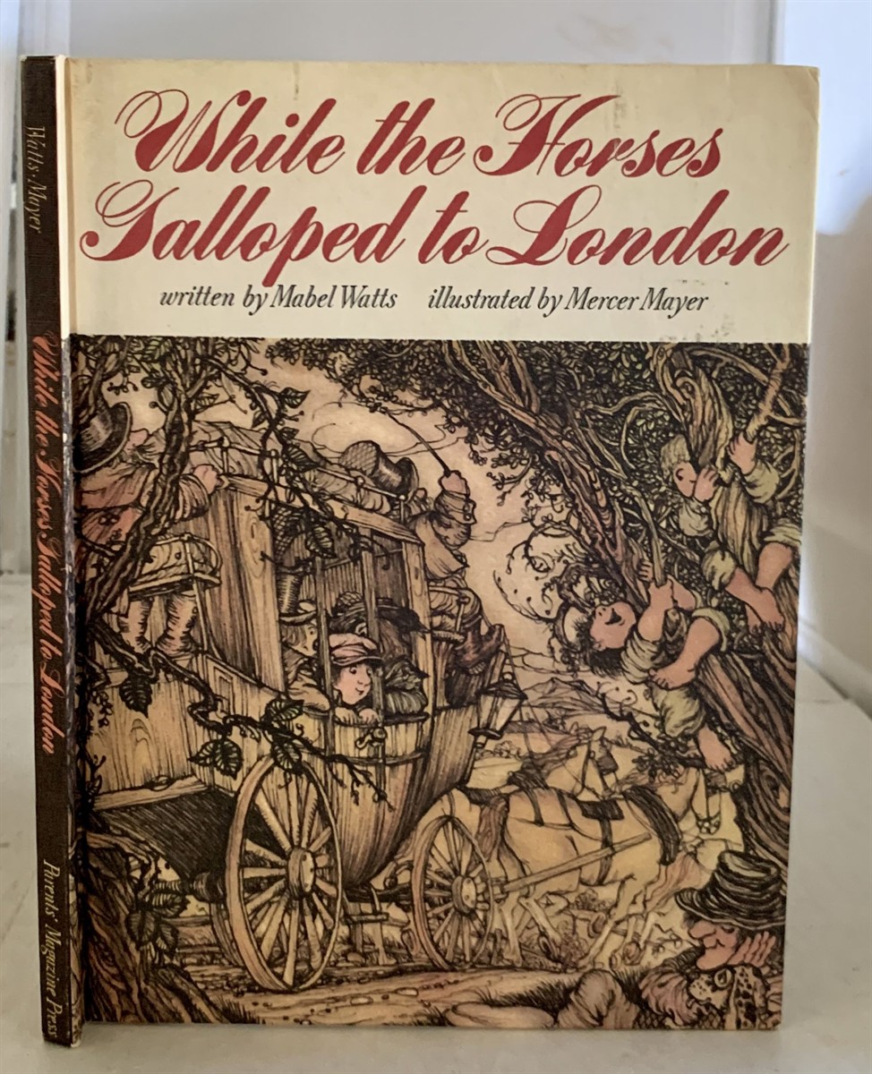 WATTS, MABEL - While the Horses Galloped to London