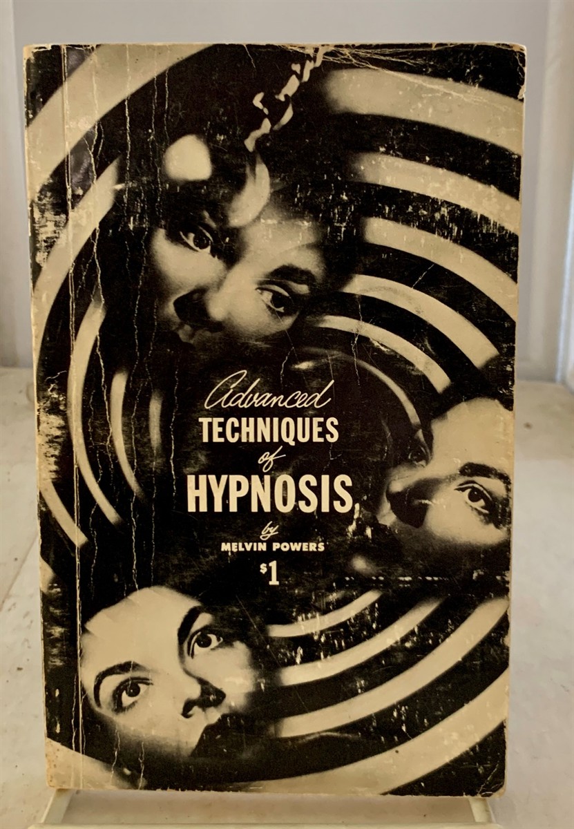 POWERS, MELVIN - Advanced Techniques of Hypnosis