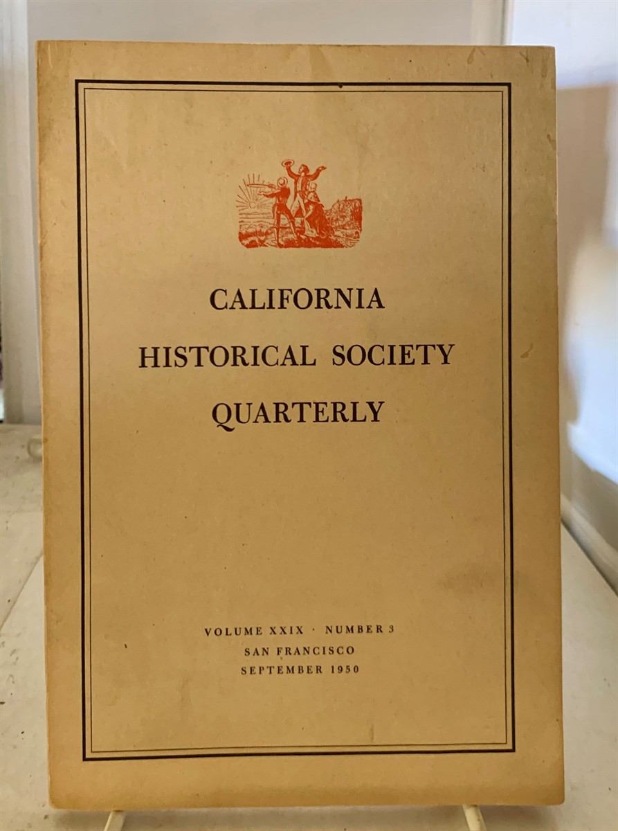 WICKSON, GLADYS C. (EDITOR) - California Historical Society Quarterly Vol XXIX, Number 3 (September 1950)
