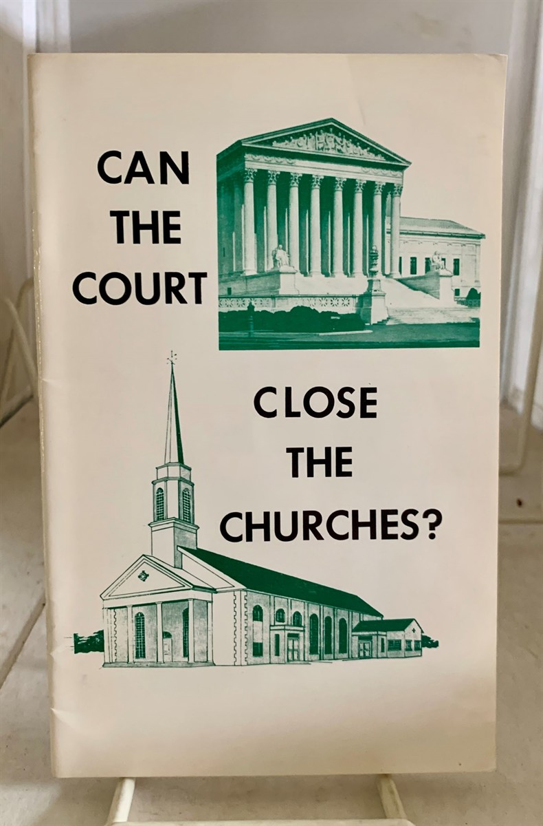 BRUBAKER, RAY - Can the Court Close the Churches?