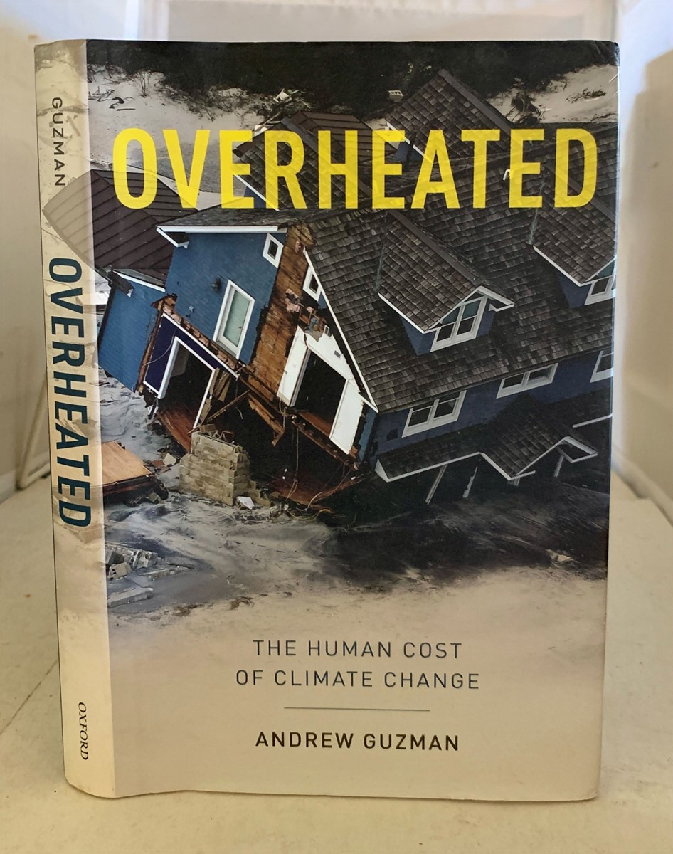 GUZMAN, ANDREW T. - Overheated the Human Cost of Climate Change