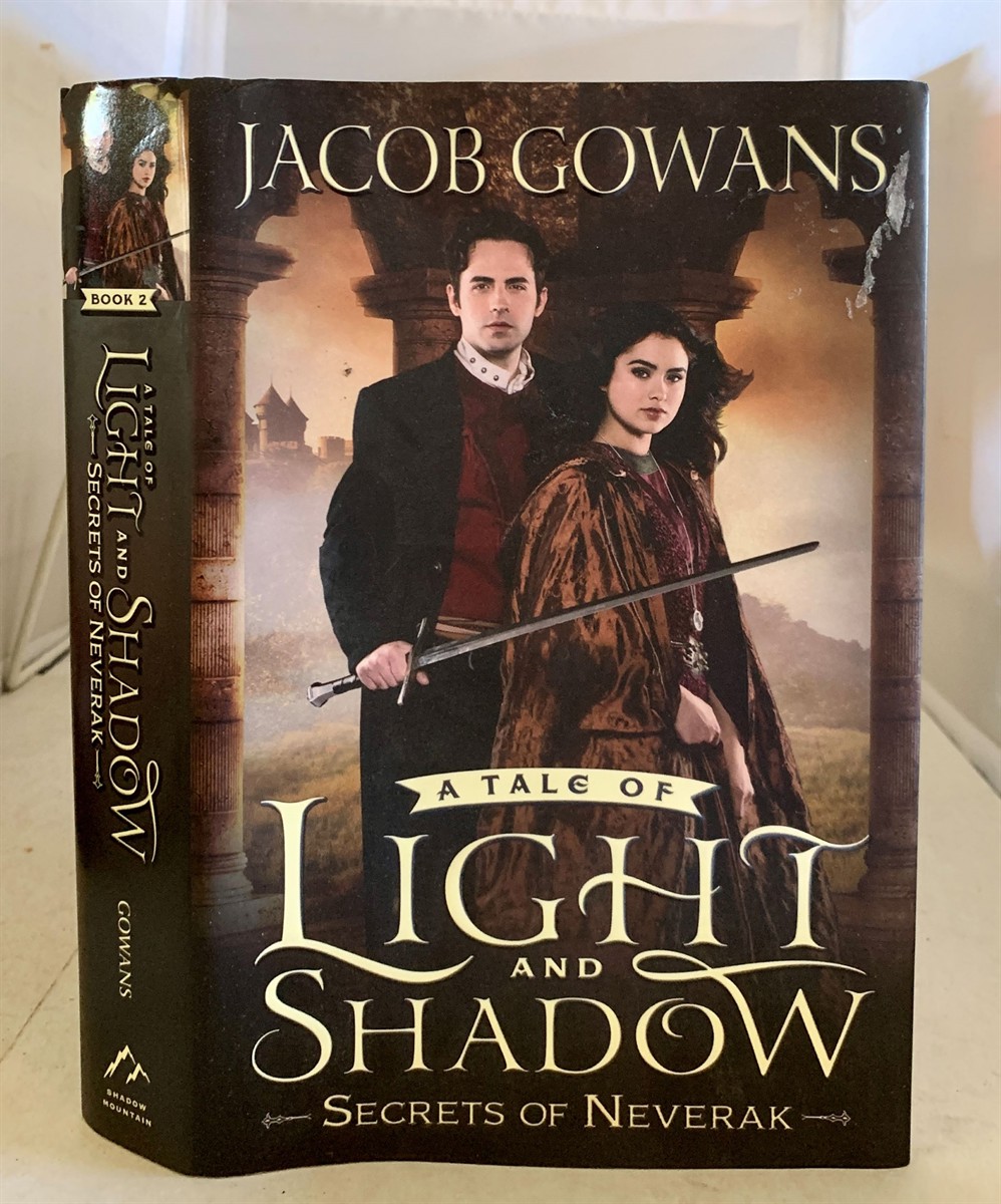 GOWANS, JACOB - Secrets of Neverak a Tale of Light and Shadow