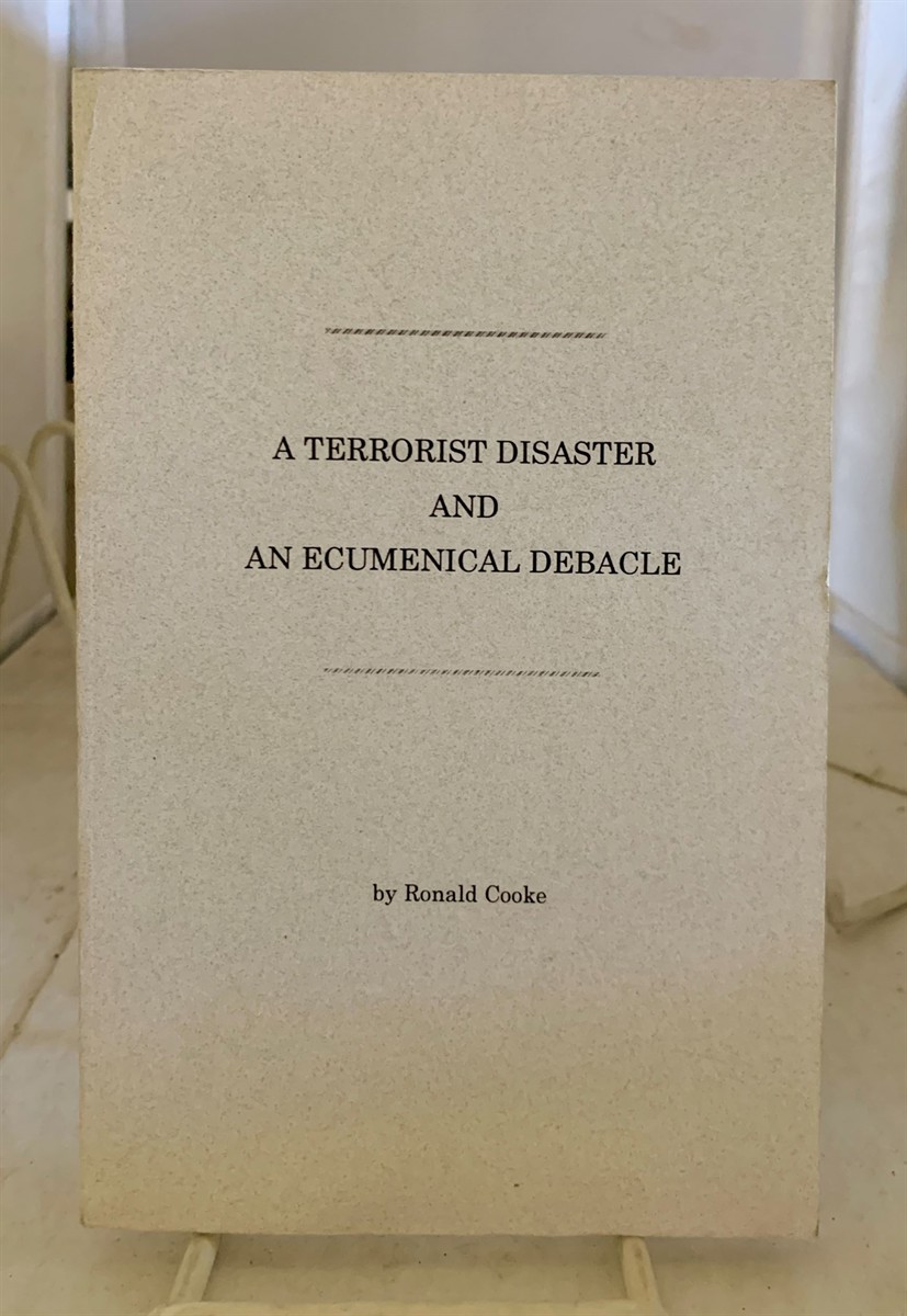 COOKE, RONALD N. - A Terrorist Disaster and an Ecumenical Debacle