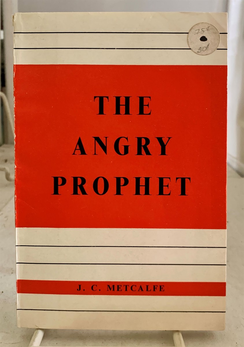 METCALFE, J C - The Angry Prophet a Brief Study of the Book of Jonah