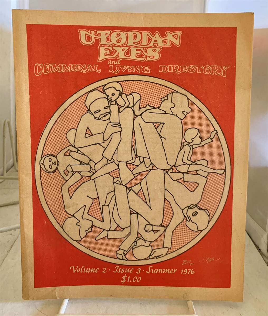 PERFORMING ARTS SOCIAL SOCIETY, INC. - Utopian Eyes and Communal Living Directory (Vol. 2, No. 3; Summer 1976)