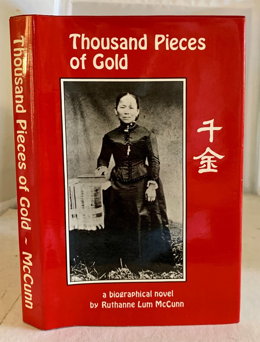 MCCUNN, RUTHANNE LUM - Thousand Pieces of Gold a Biographical Novel