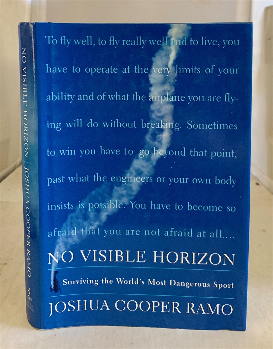 RAMO, JOSHUA COOPER - No Visible Horizon Surviving the World's Most Dangerous Sport