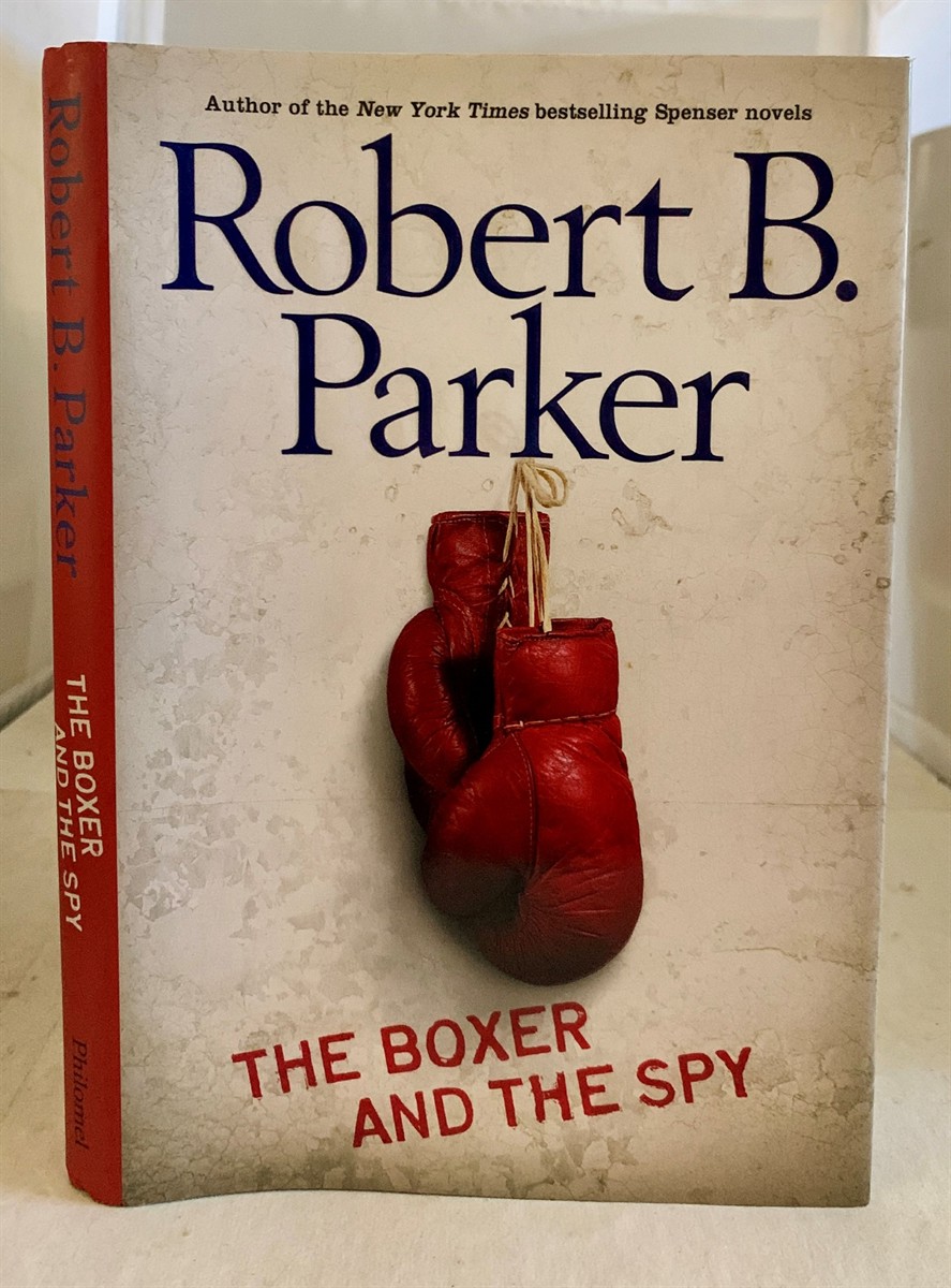 PARKER, ROBERT B. - The Boxer and the Spy