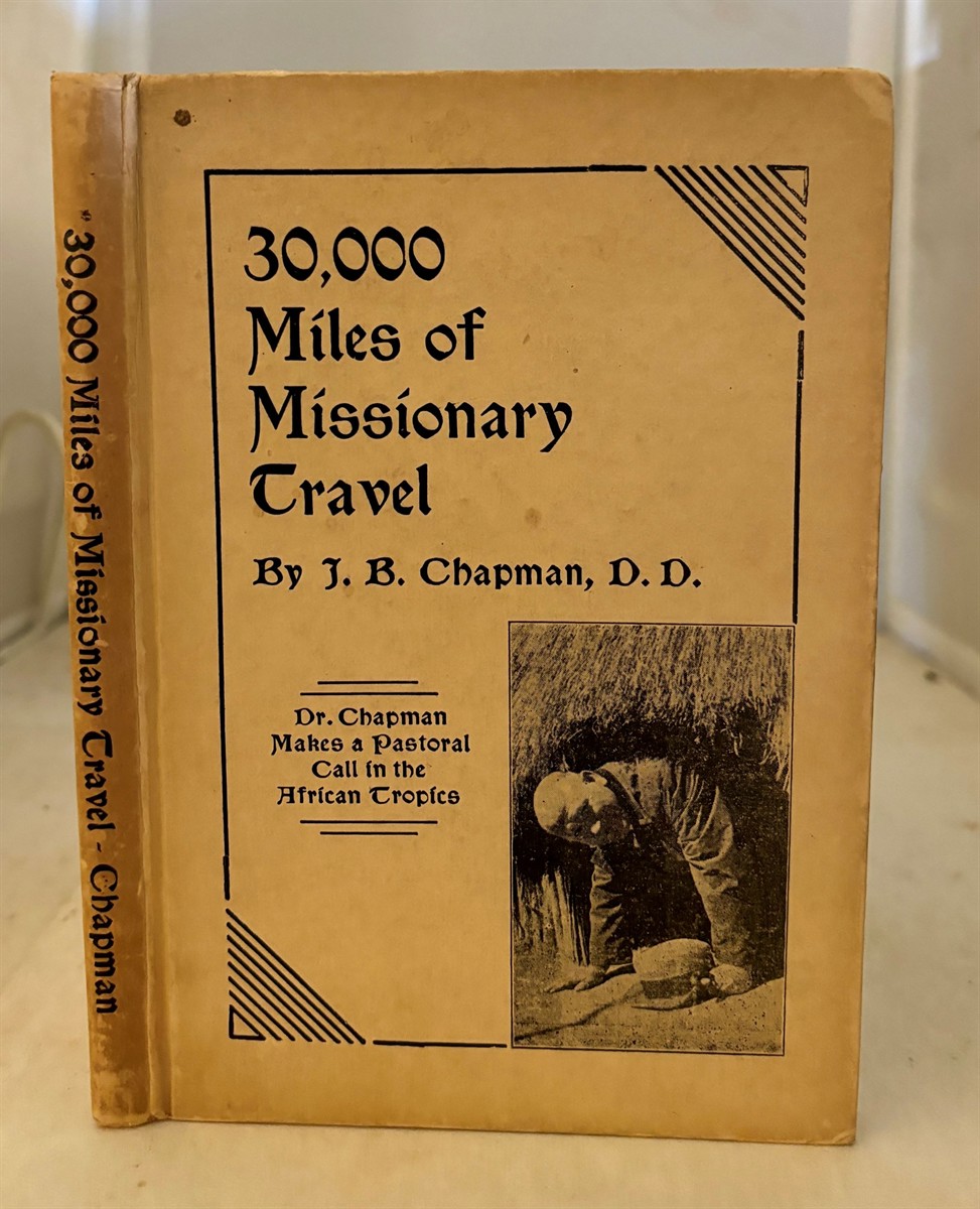 CHAPMAN, J. B - 30,000 Miles of Missionary Travel