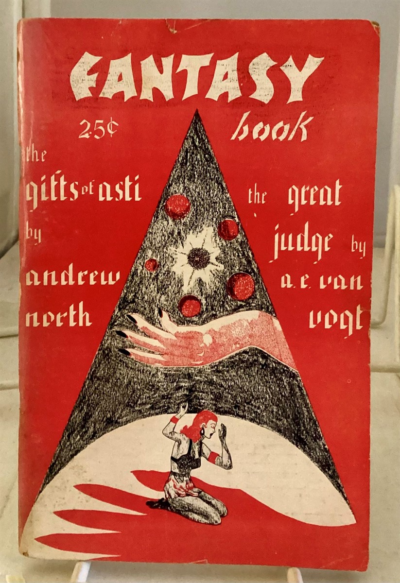 FORD, GARRET (EDITOR) - Gifts of Asti By Andrew North (Andre Norton) As Found in Fantasy Book Volume 1, Number 3 the Great Judge By A.E. Van Vogt, Gifts of Asti By Andrew North (Andre Norton) , and More