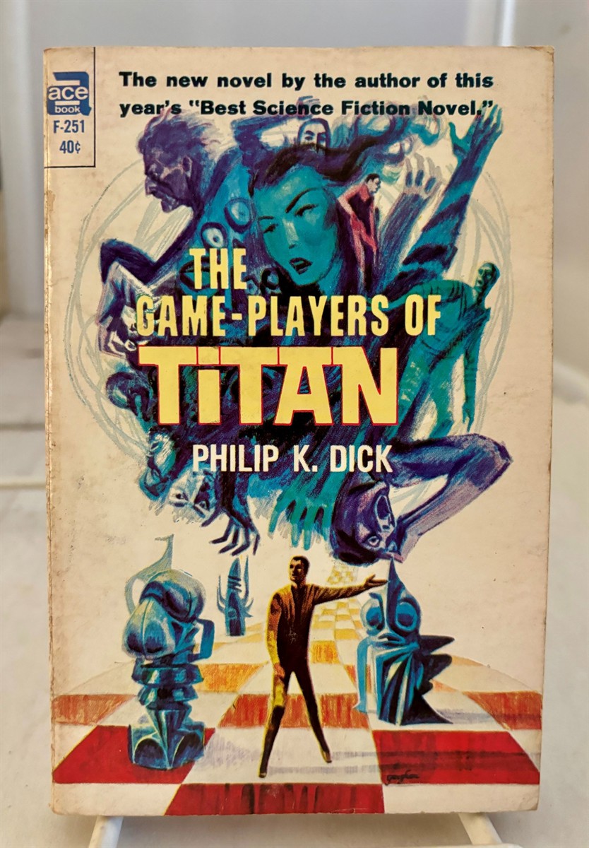 DICK, PHILIP K. - The Game-Players of Titan