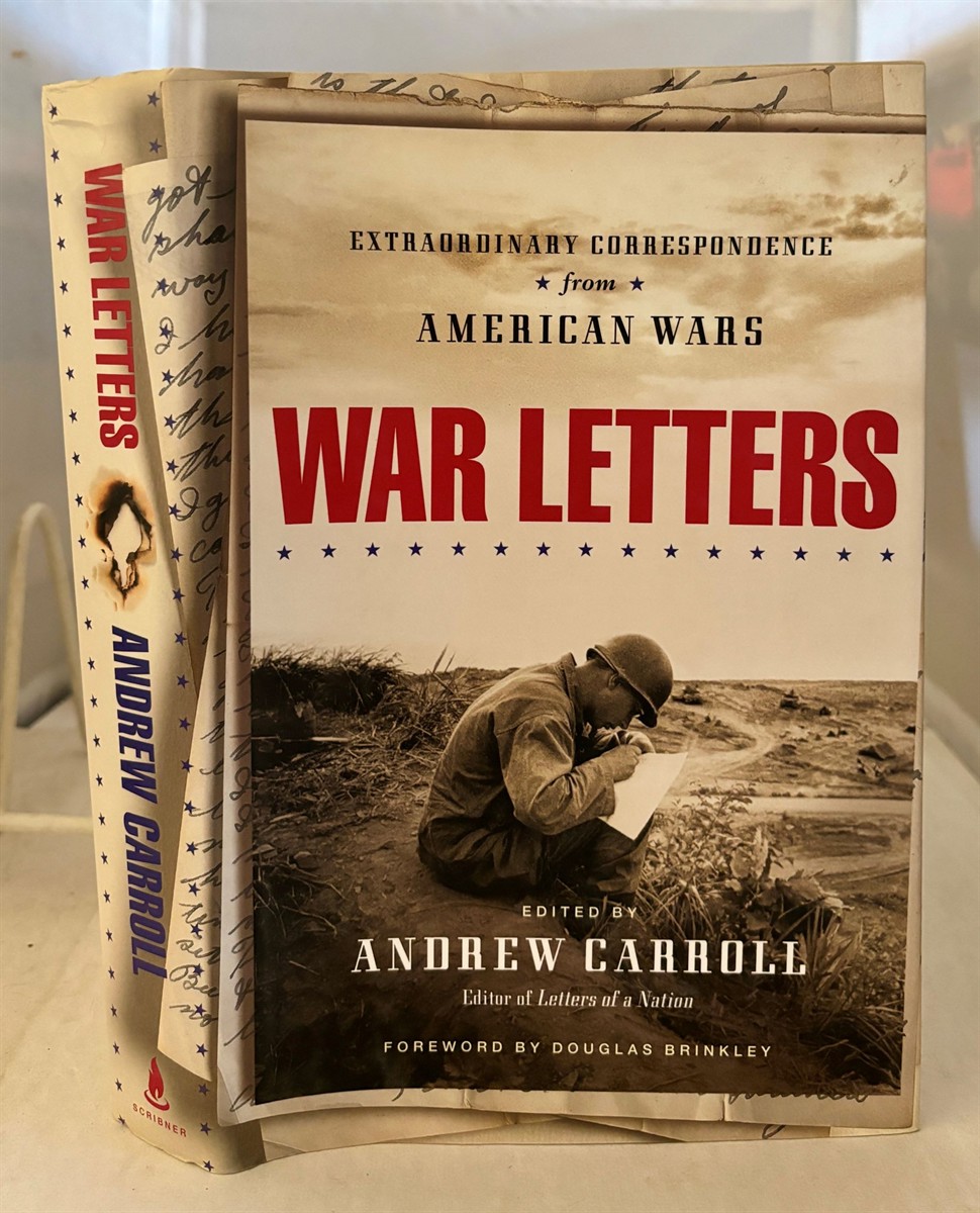 CARROLL, ANDREW - War Letters Extraordinary Correspondence from American Wars