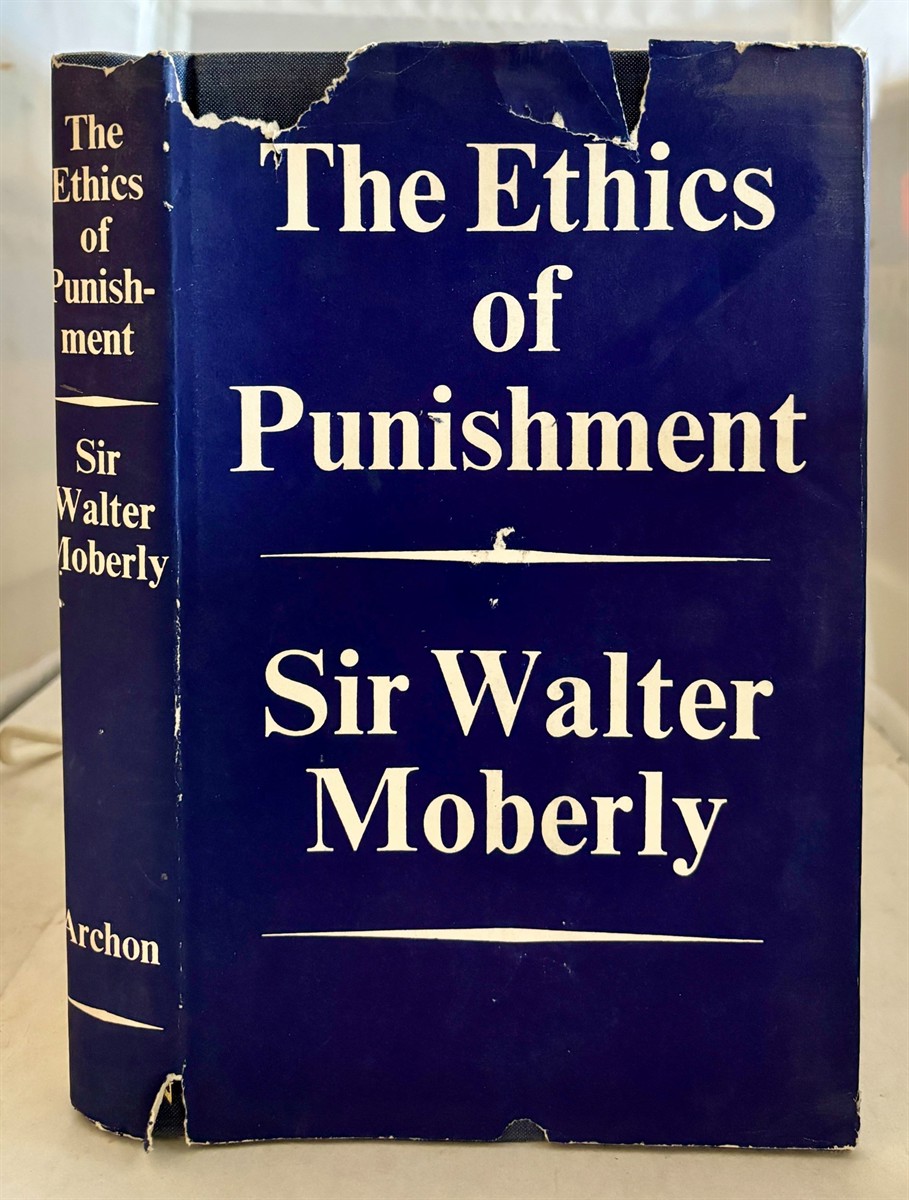 MOBERLY, SIR WALTER - The Ethics of Punishment