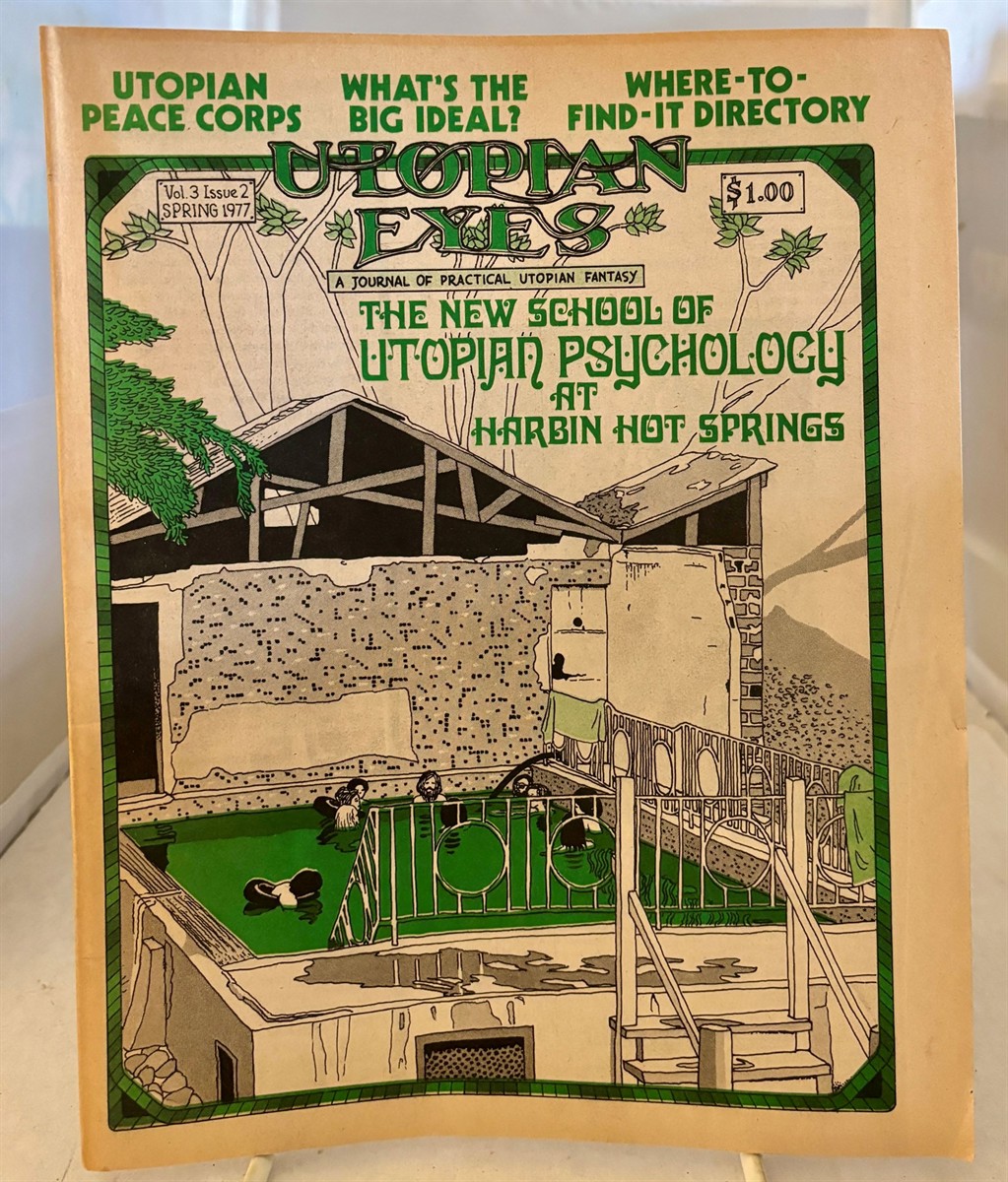 PERFORMING ARTS SOCIAL SOCIETY, INC. - Utopian Eyes a Journal of Practical Utopian Fantasy (Vol. 3, No. 2; Spring 1977)