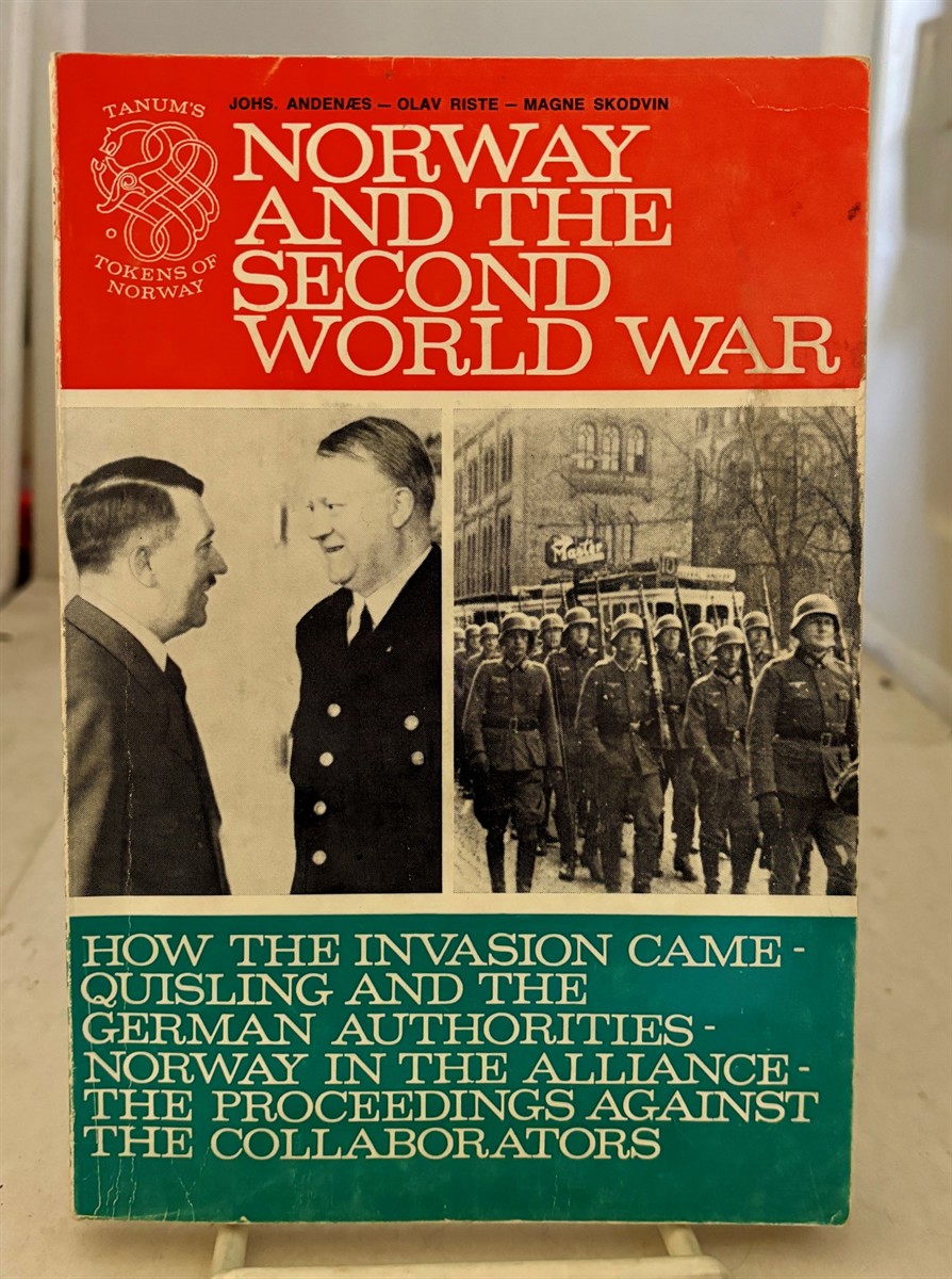ANDENAES, JOHS. & OLAV RISTE & MAGNE SKODVIN - Norway and the Second World War How the Invasion Came - Quisling and the German Authorities - Norway in the Alliance - the Proceedings Against the Collaborators