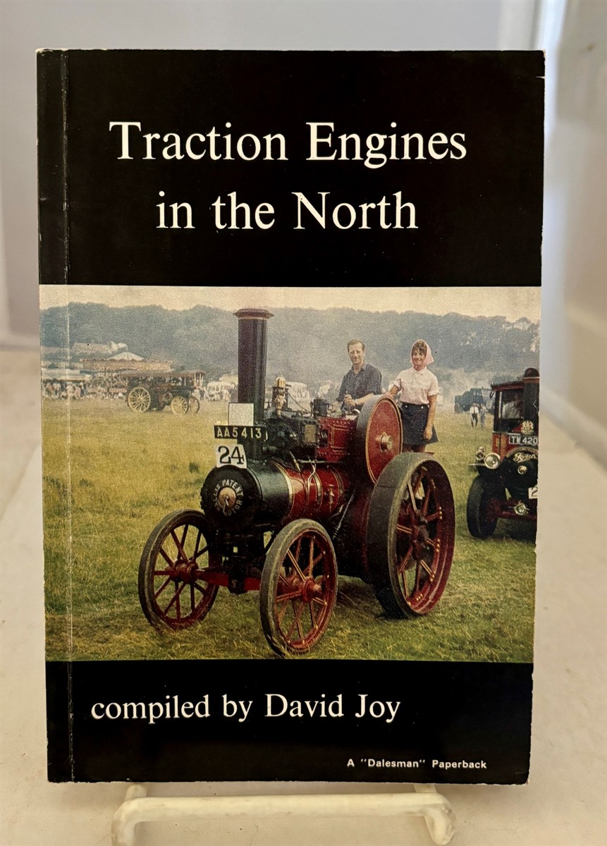 JOY, DAVID - Traction Engines in the North