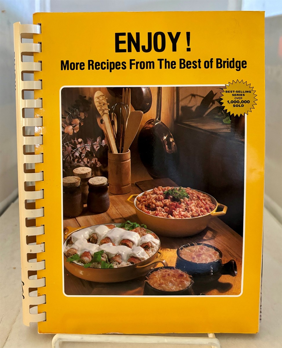 BEST OF BRIDGE PUBLISHING LTD & MILES JACOBONS & HALPEN BRIMACOMBE & WILSON ROBINSON & MARILYN LYLE & SIMON CHUENG - Enjoy! More Recipes from the Best of Bridge