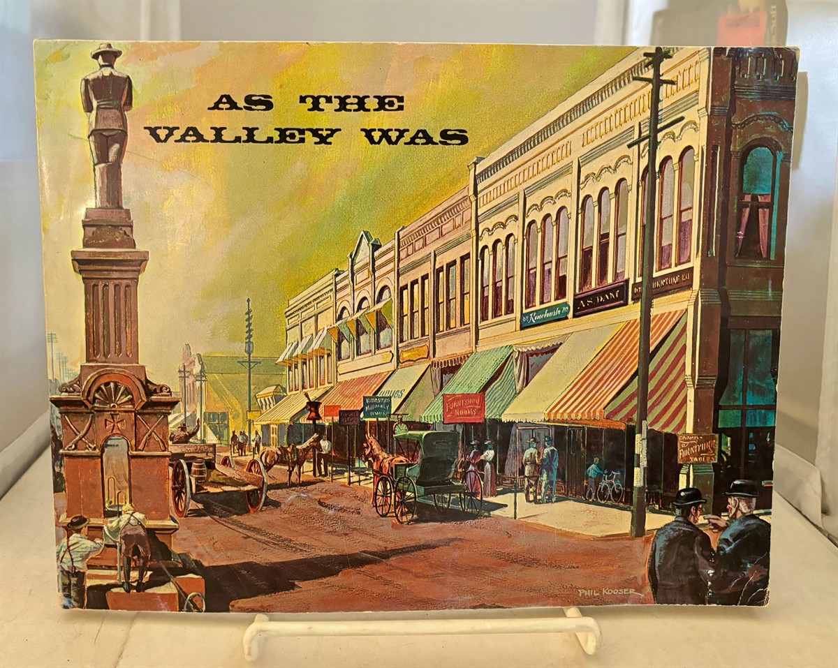 CRAWFORD, JEANNE R - As the Valley Was; a Pictorial View of the Community Life in the Yakima River Valley . . . During the Era 1900-1915