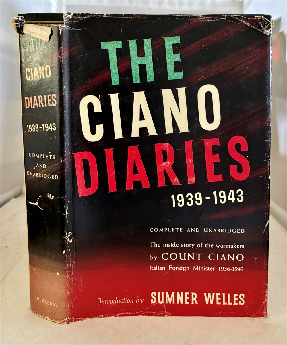 CIANO, COUNT (WITH AN INTRODUCTION BY SUMNER WELLES) - The Ciano Diaries, 1939-1943 the Inside Story of the Warmakers