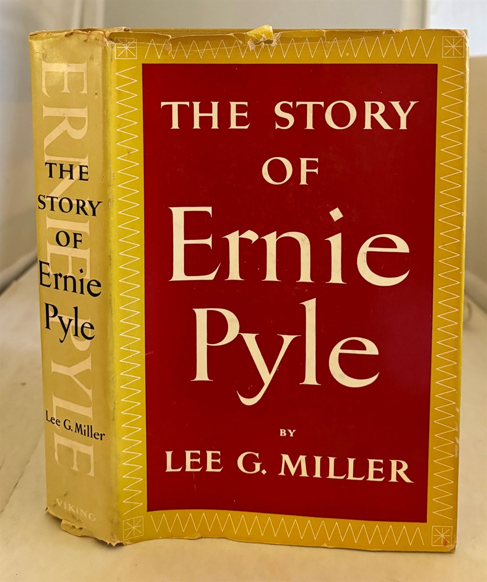 MILLER, LEE GRAHAM - The Story of Ernie Pyle
