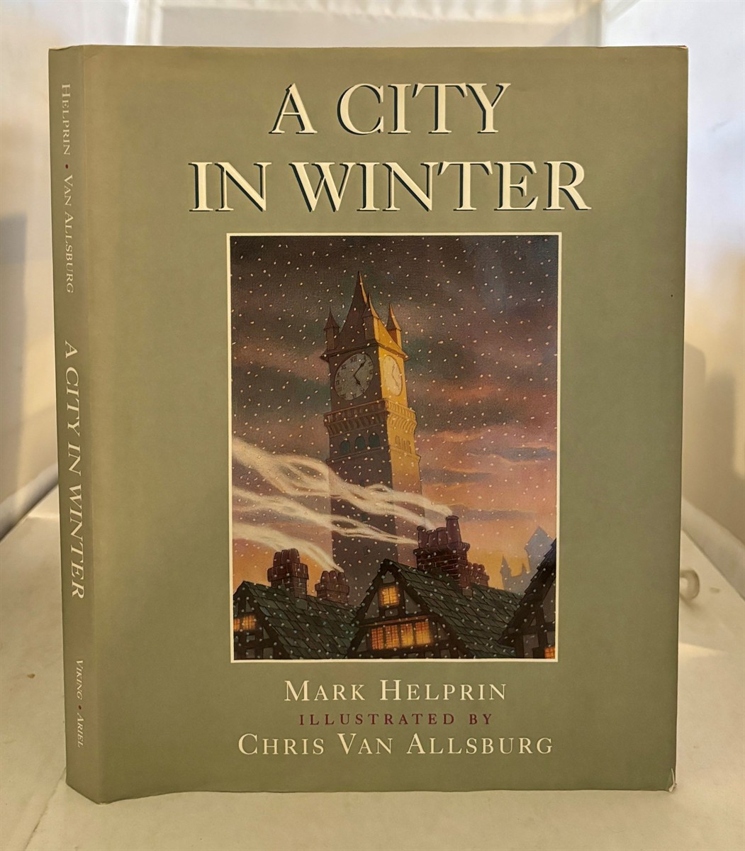 HELPRIN, MARK & CHRIS VAN ALLSBURG - A City in Winter