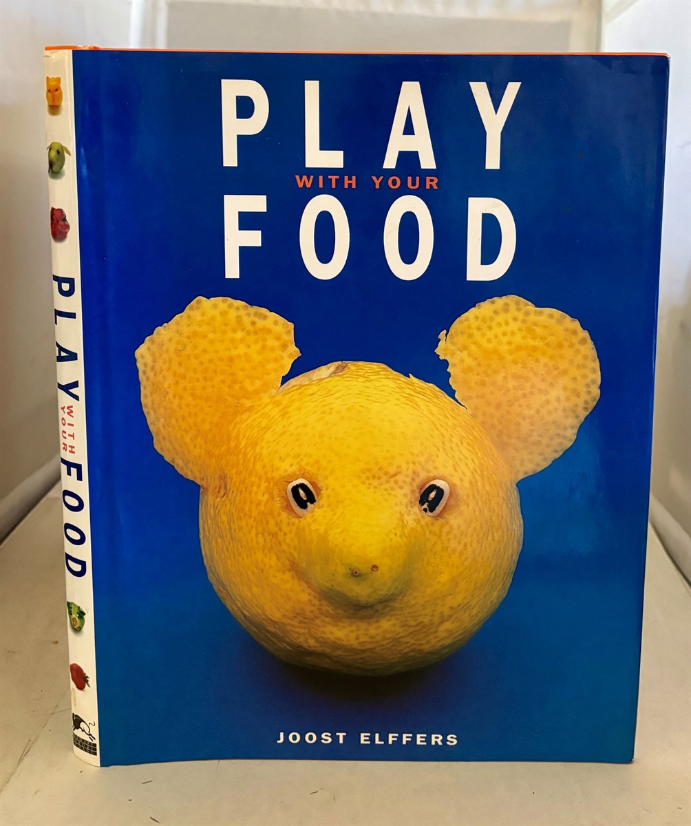 ELFFERS, JOOST - Play with Your Food