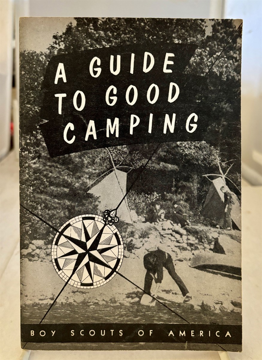 BOY SCOUTS OF AMERICA - A Guide to Good Camping Booklet No. 3691