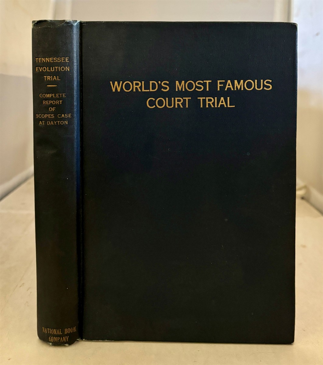 DARROW, CLARENCE AND WILLIAM J. BRYAN - The World's Most Famous Court Trial Tennessee Evolution Case