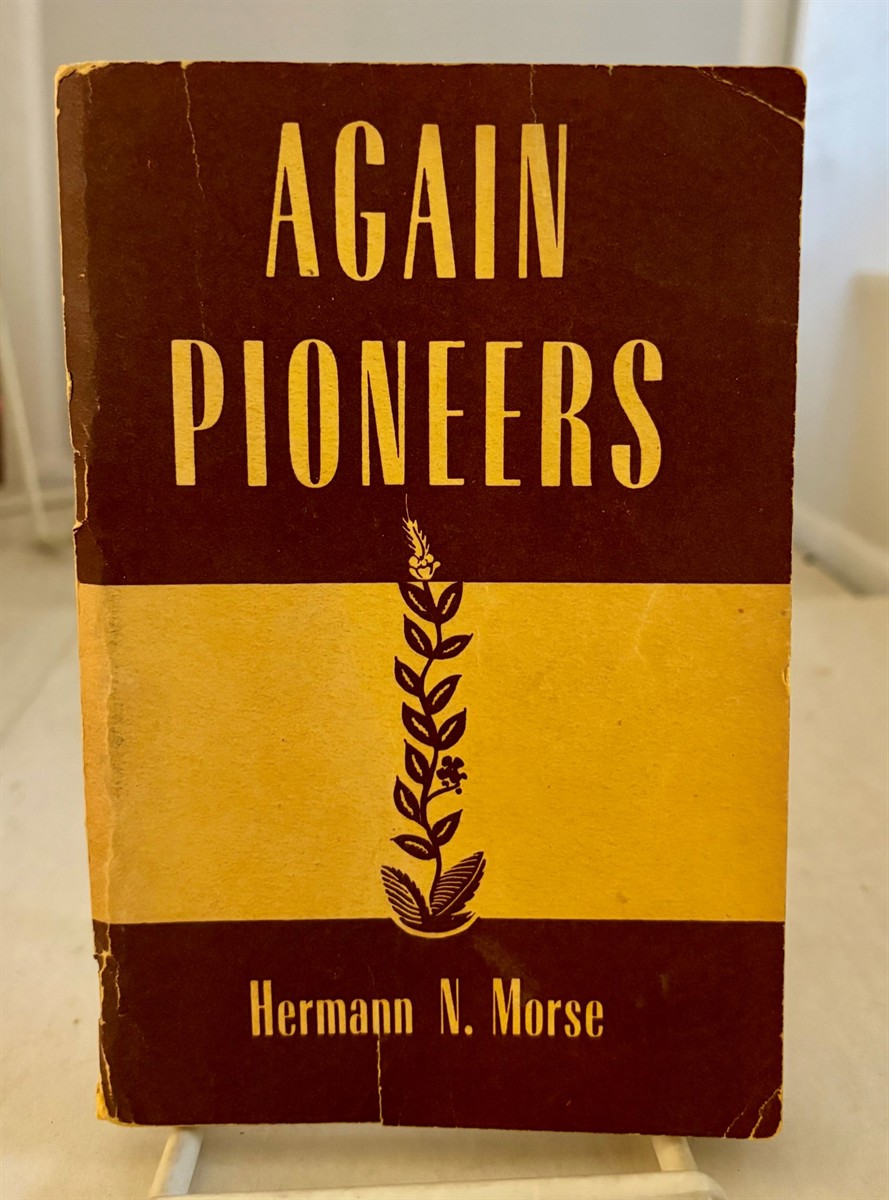 MORSE, HERMANN NELSON - Again Pioneers