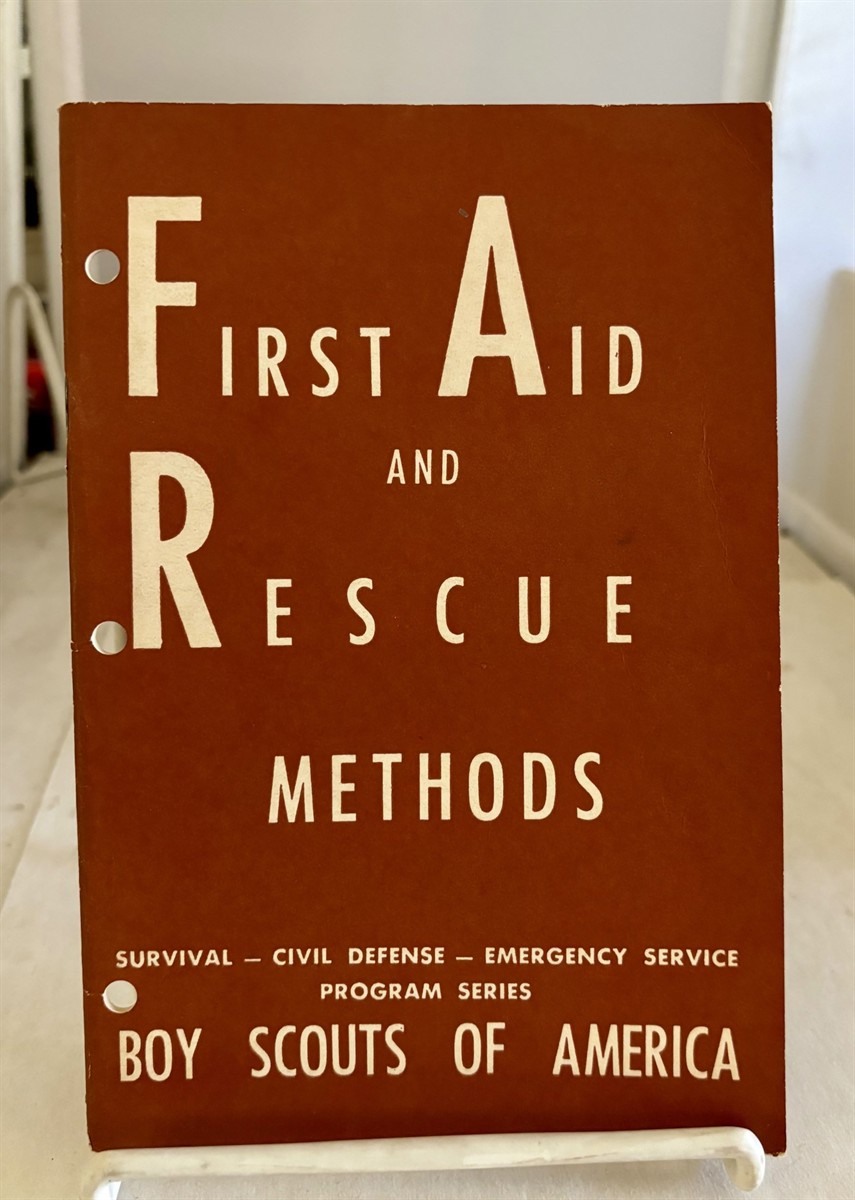 BOY SCOUTS OF AMERICA - First Aid and Rescue Methods