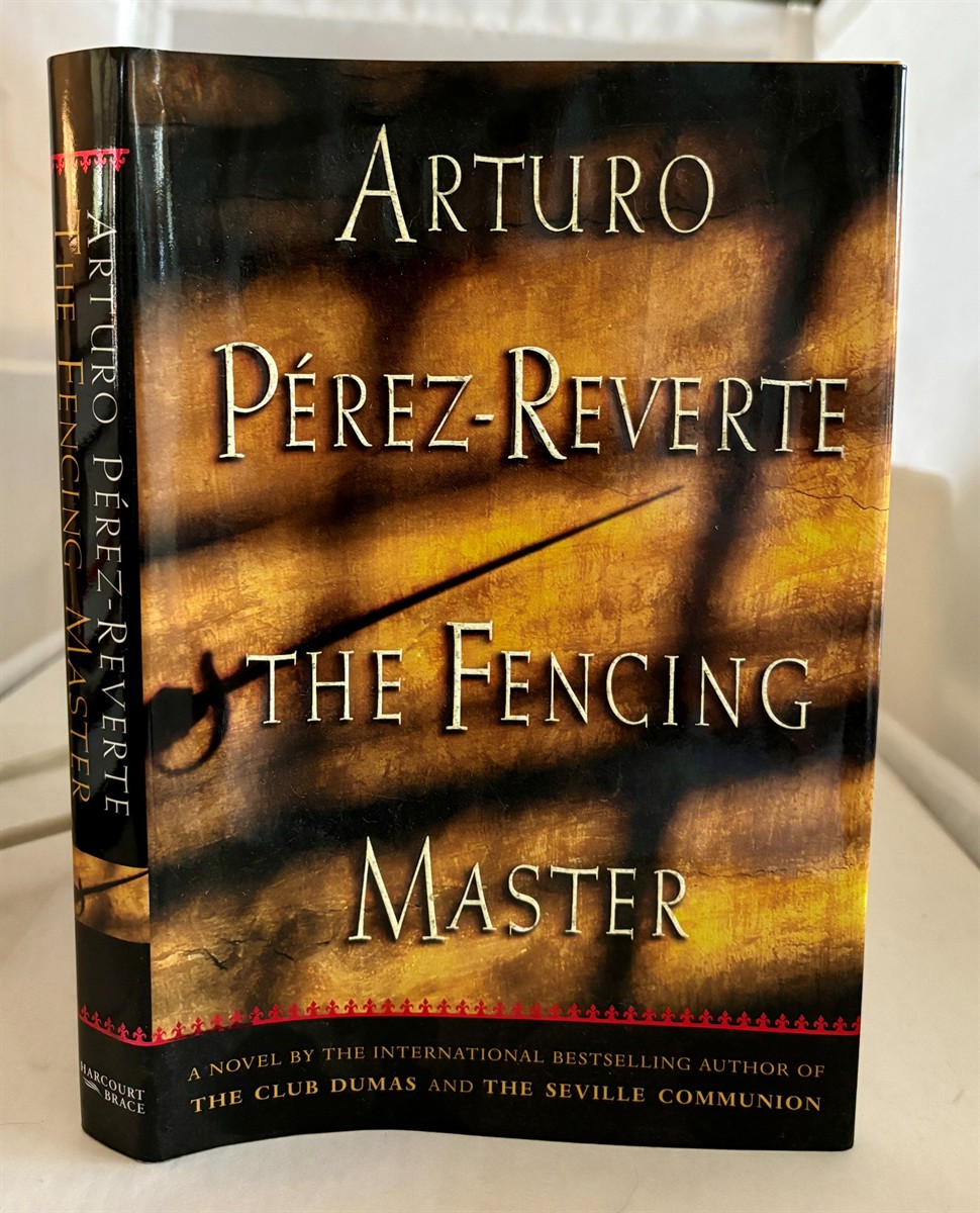 PEREZ-REVERTE, ARTURO & SONIA SOTO (TRANSLATED BY MARGARET JULL COSTA) - The Fencing Master