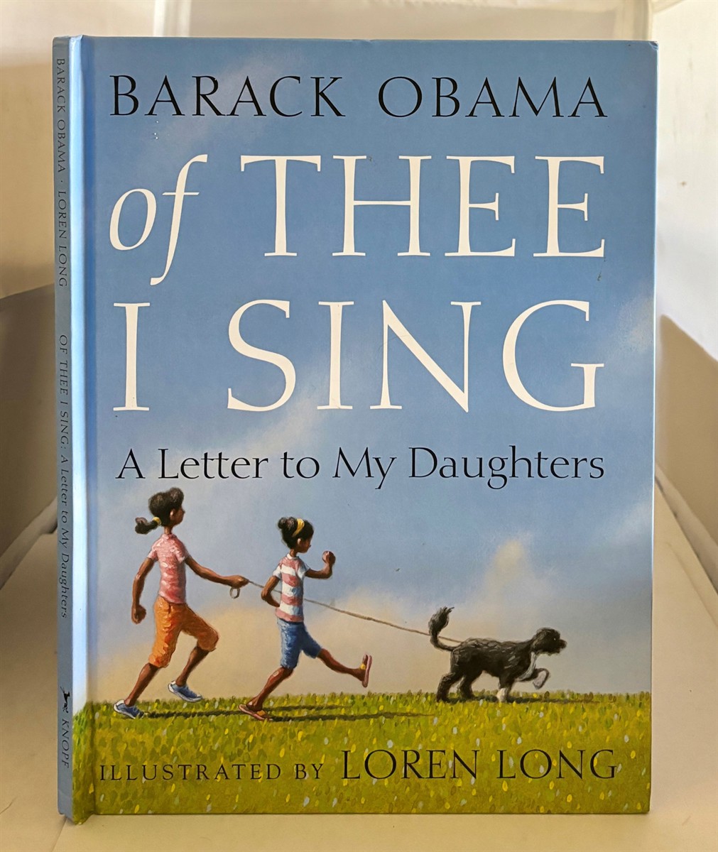 OBAMA, BARACK & LOREN LONG - Of Thee I Sing a Letter to My Daughters