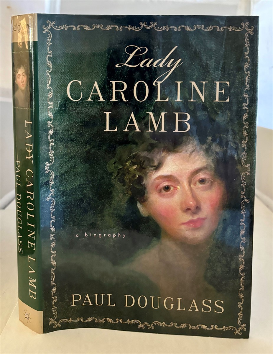 DOUGLASS, PAUL - Lady Caroline Lamb a Biography