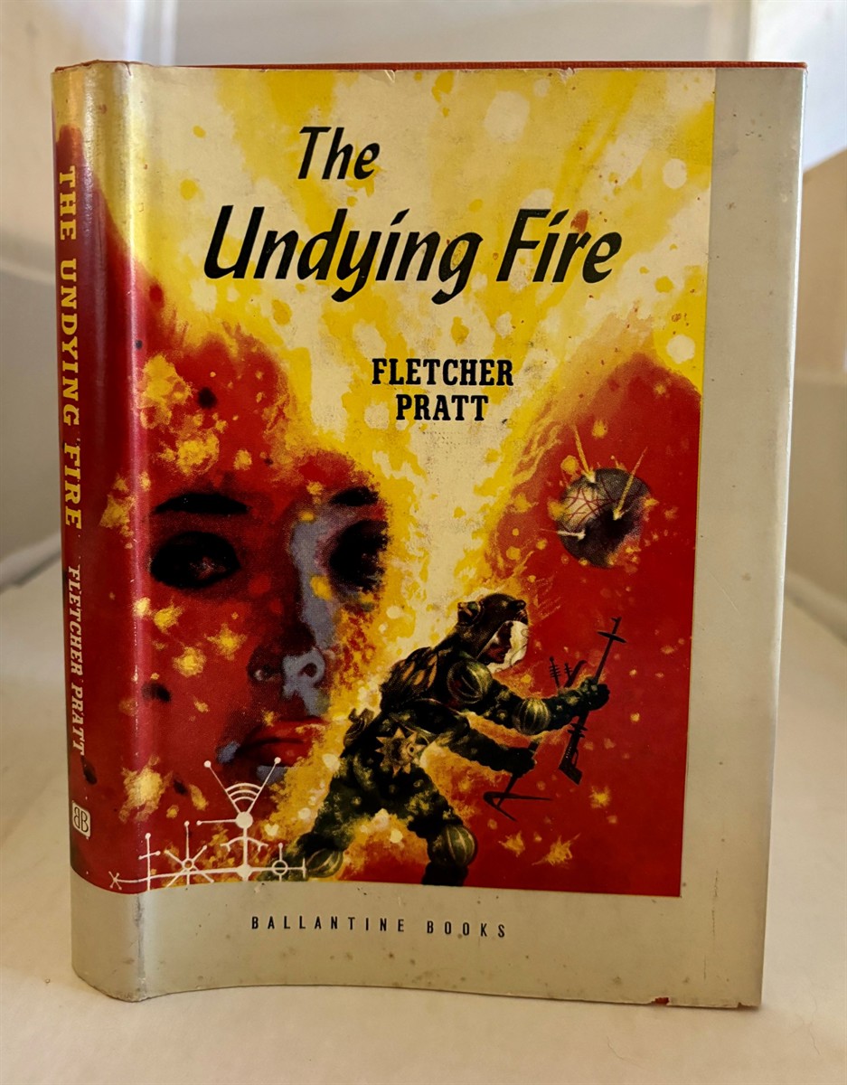 PRATT, FLETCHER - The Undying Fire