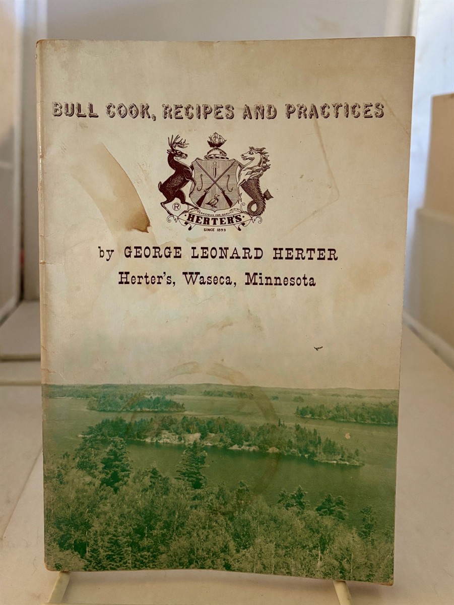 HERTER, GEORGE LEONARD - Bull Cook, Recipes and Practices
