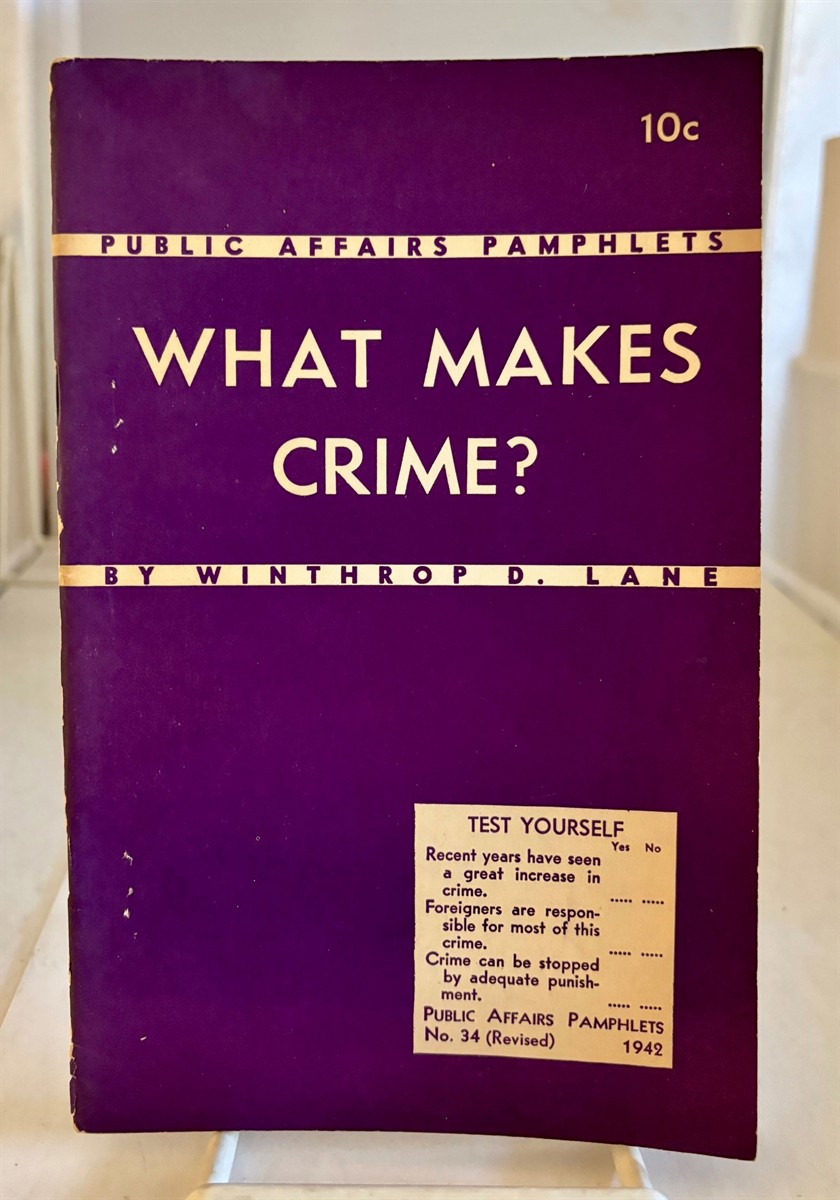 LANE, WINTHROP, D. - What Makes Crime? (Public Affairs Pamphlets No. 34)