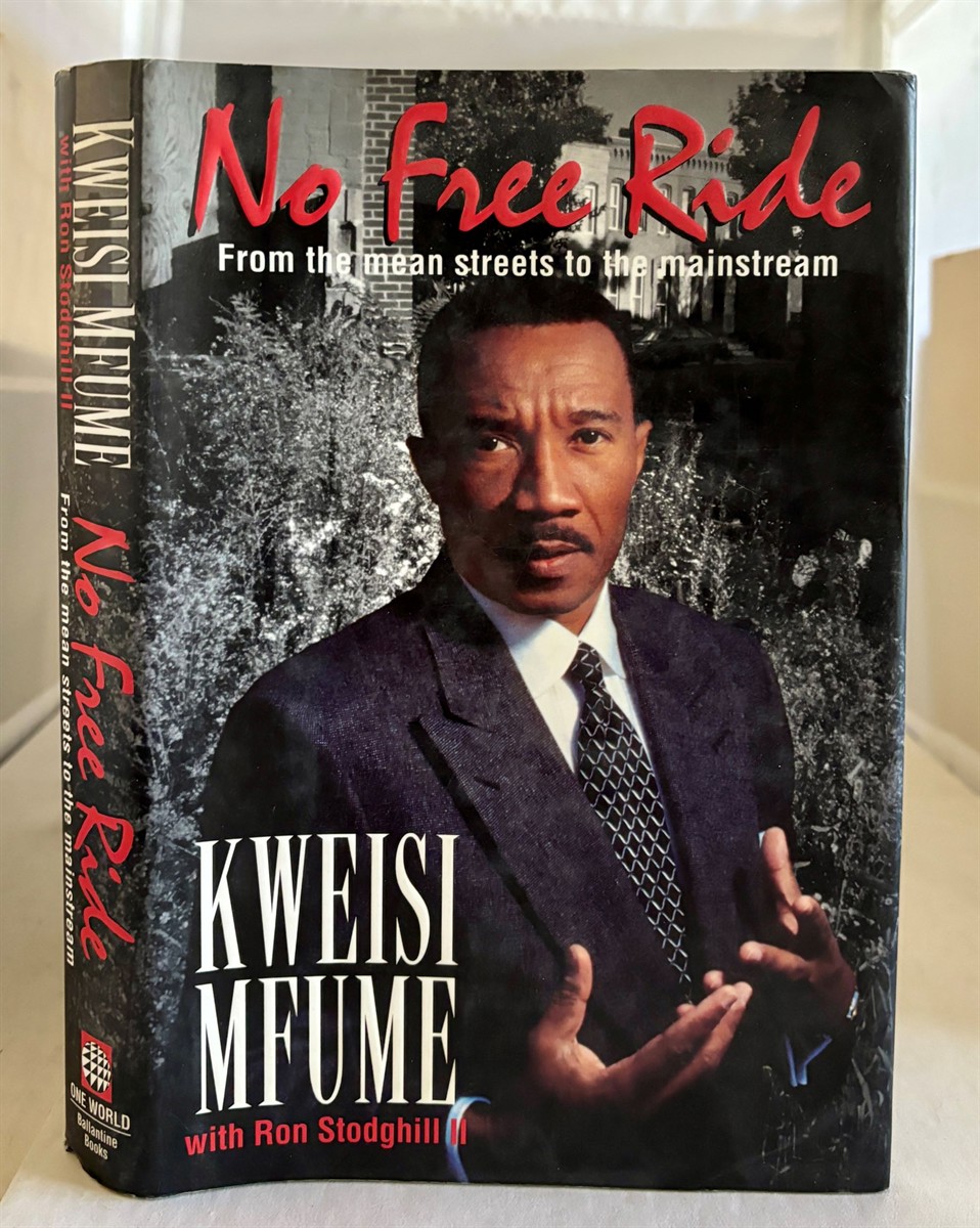 MFUME, KWEISI WITH RON STODGHILL II - No Free Ride from the Mean Streets to the Mainstream