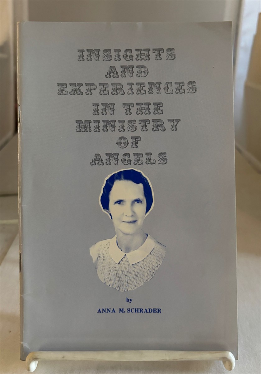 SCHRADER, ANNA M - Insights and Experiences in the Ministry of Angels