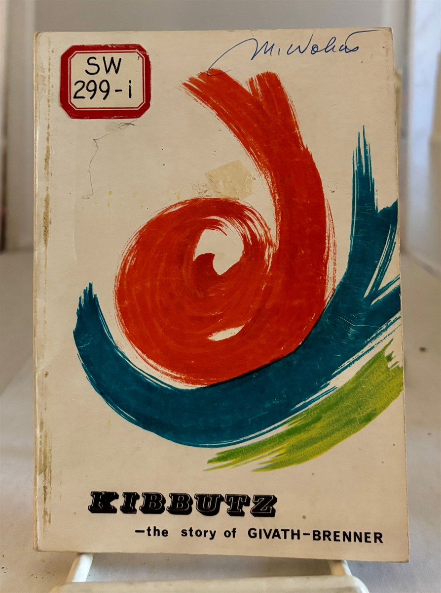 DAN, MEIR (EDITED BY) - Kibbutz the Story of Givath - Brenner