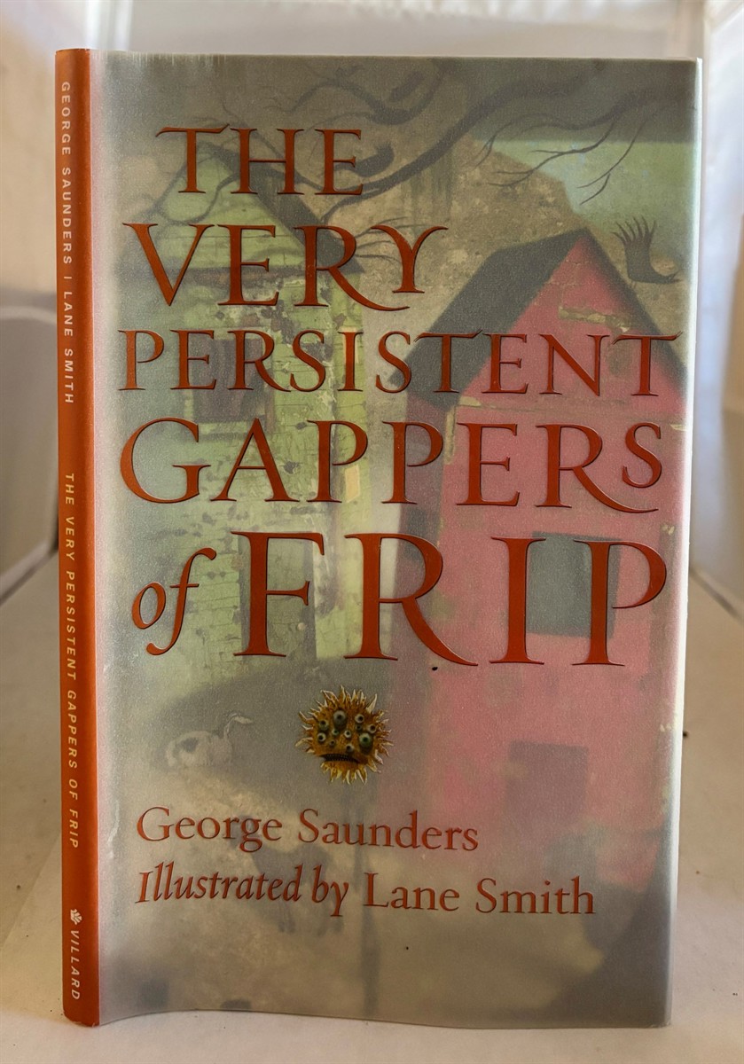 SAUNDERS, GEORGE - The Very Persistent Gappers of Frip