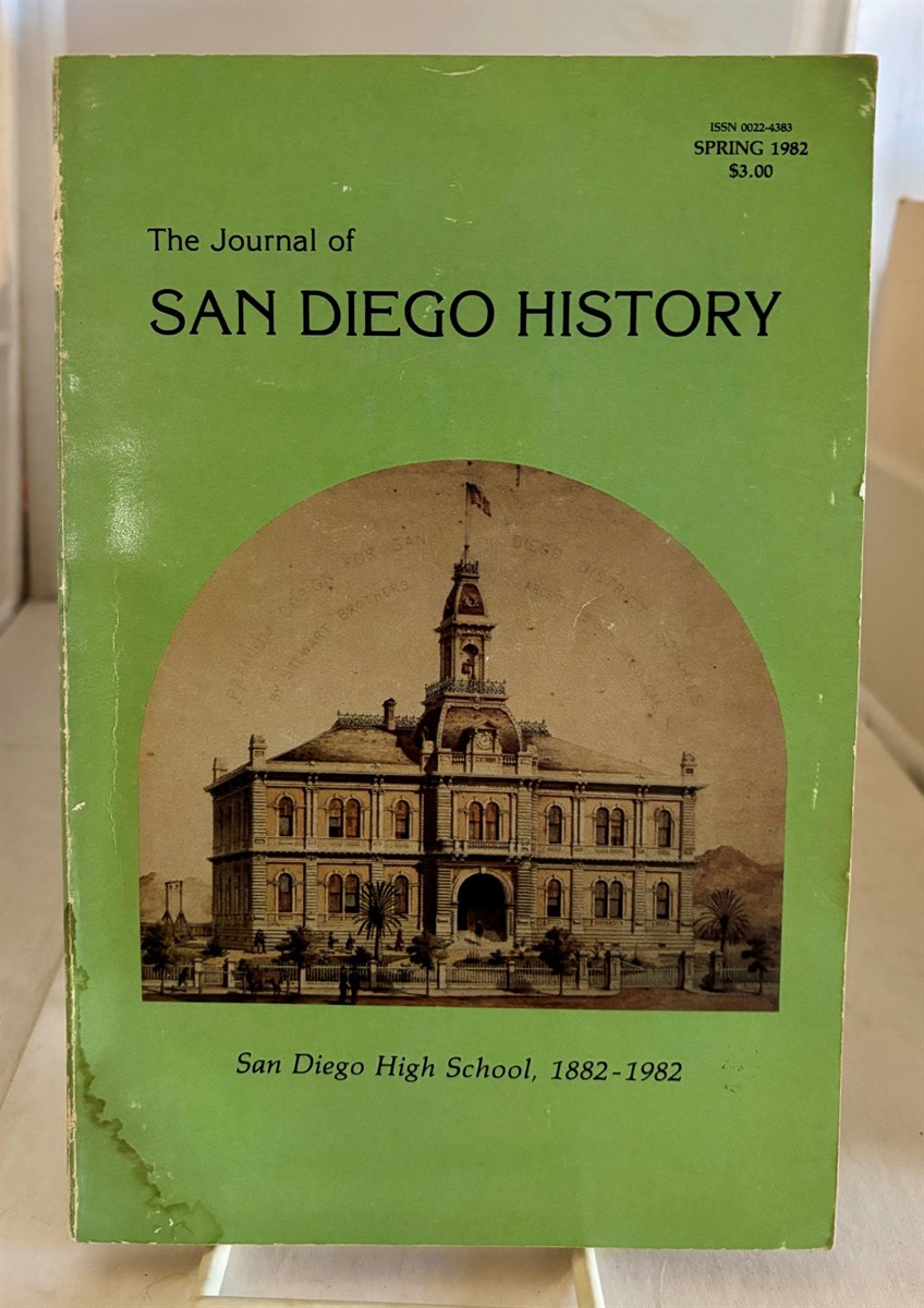 SCHARF, THOMAS L. (EDITOR) - The Journal of San Diego History: San Diego High School 1882-1982 Volume XXVIII, No. 2; Spring 1982