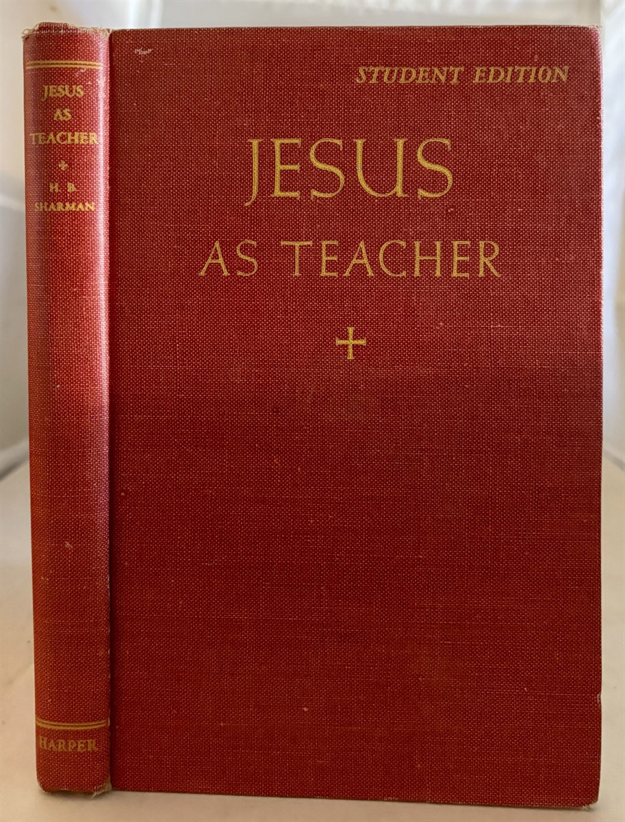 SHARMAN, HENRY B. - Jesus As Teacher