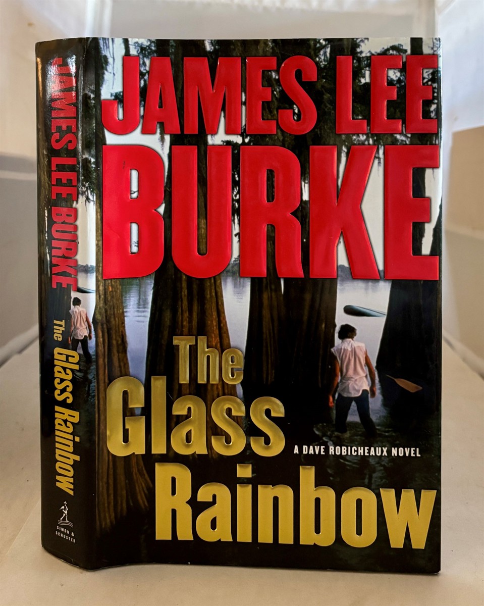 BURKE, JAMES LEE - The Glass Rainbow a Dave Robicheaux Novel