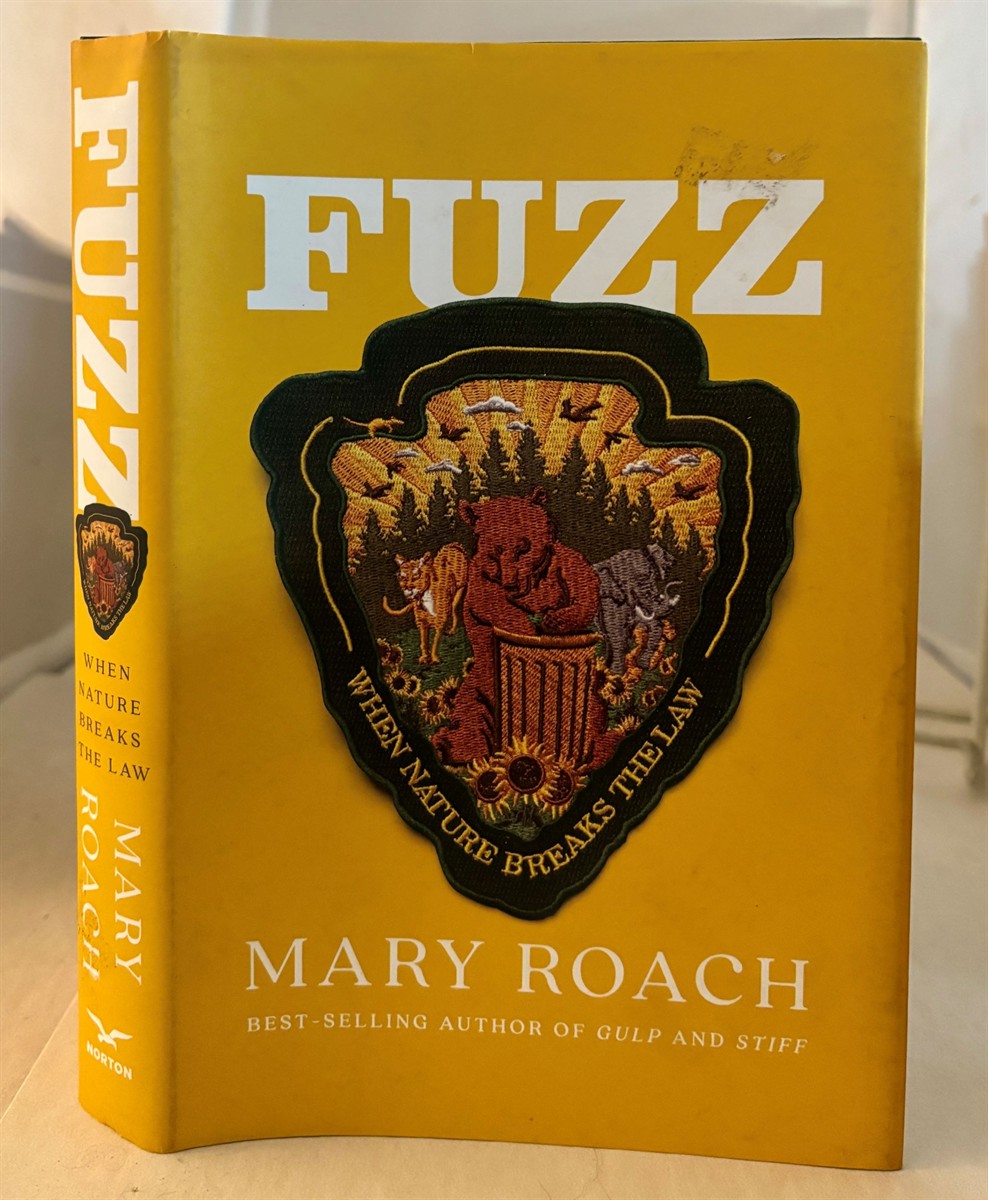 ROACH, MARY - Fuzz When Nature Breaks the Law