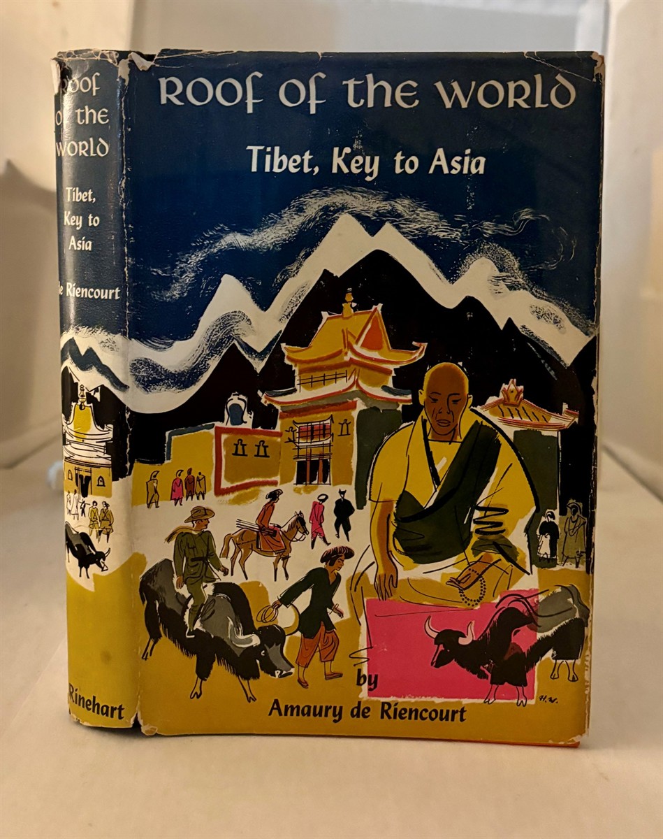 RIENCOURT, AMAURY DE - Roof of the World Tibet, Key to Asia