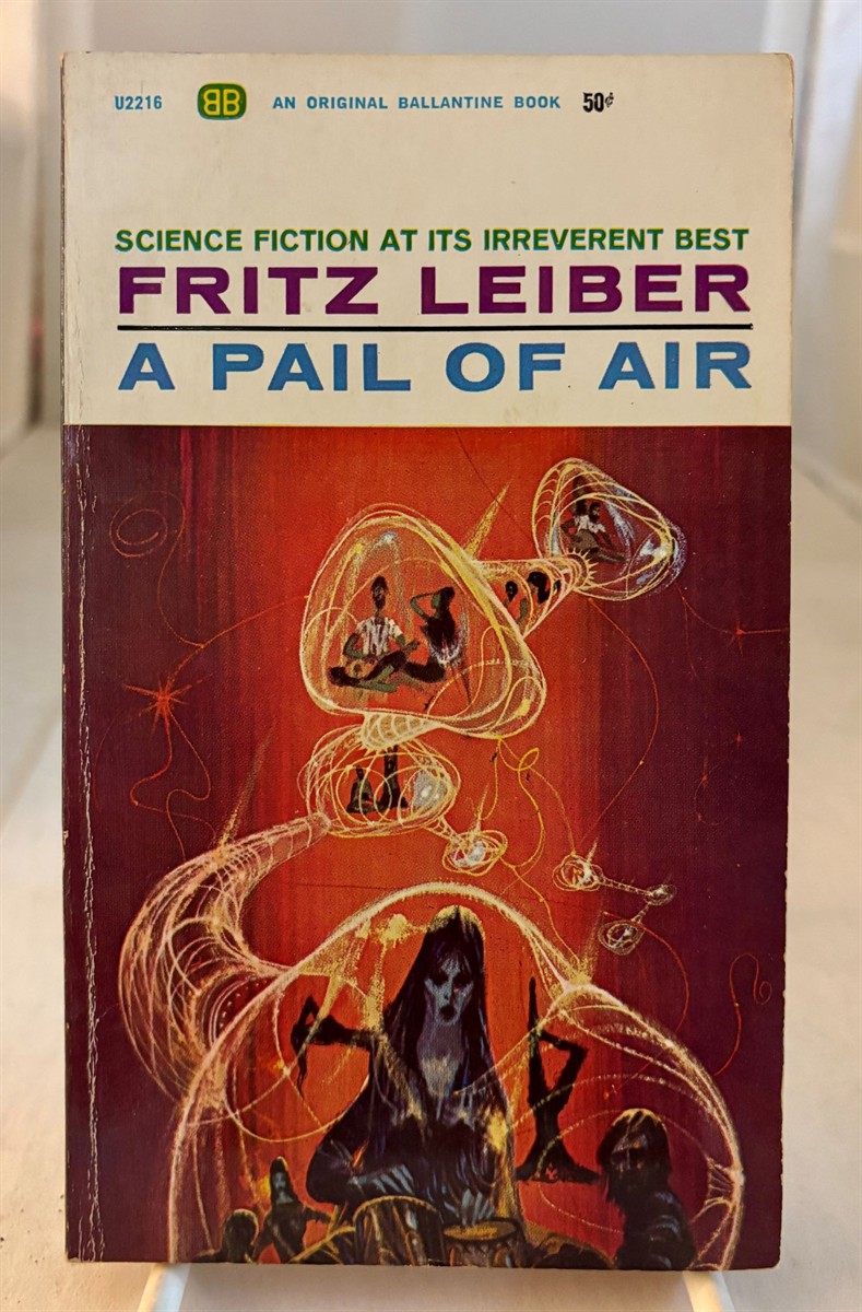 LEIBER, FRITZ - A Pail of Air